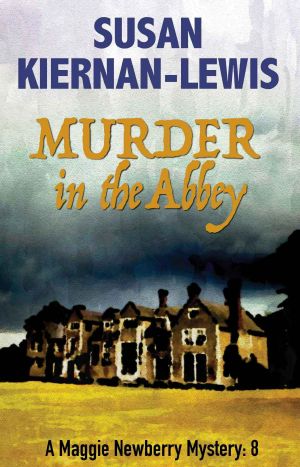 [Maggie Newberry Mysteries 08] • Murder in the Abbey